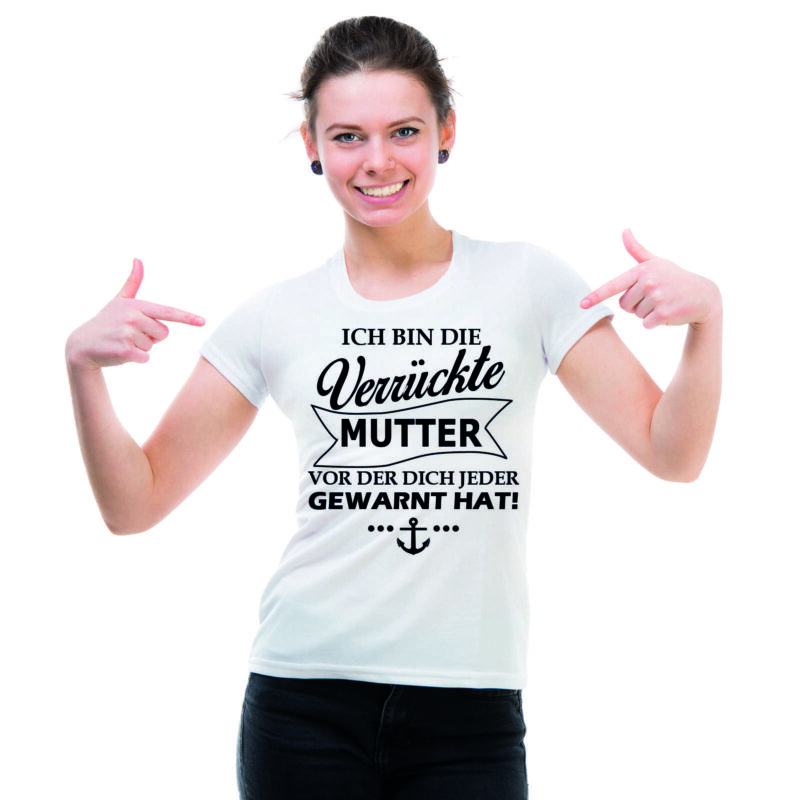 Bild von damen t shirt modell verrueckjpg | Individuelle 🎁 persönliche 🎁 personalisierte Geschenke bedruckt ▪ bestickt ▪ graviert